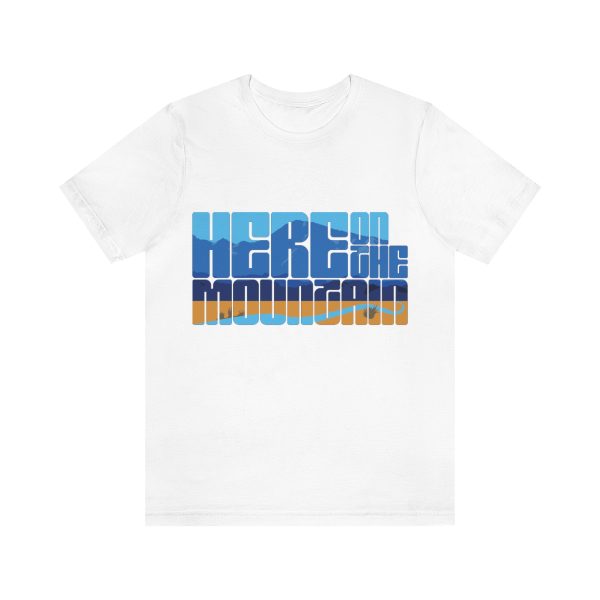 COTM'S Here on the Mountain T-Shirt